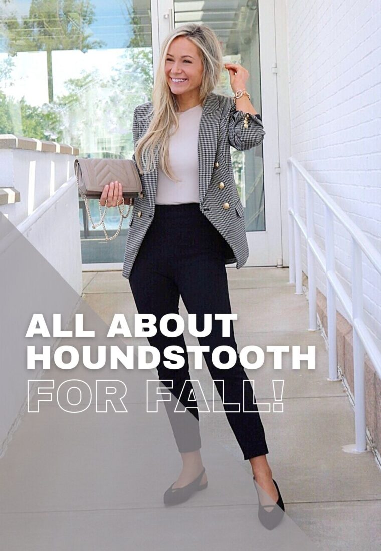 All About Houndstooth for Fall!