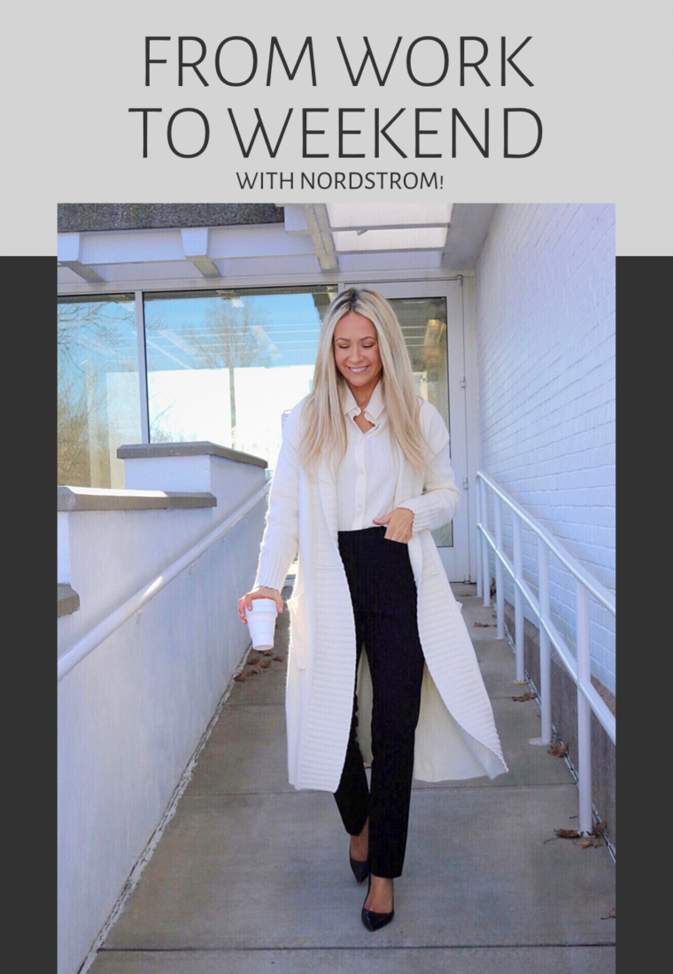 From Work to Weekend with Nordstrom!