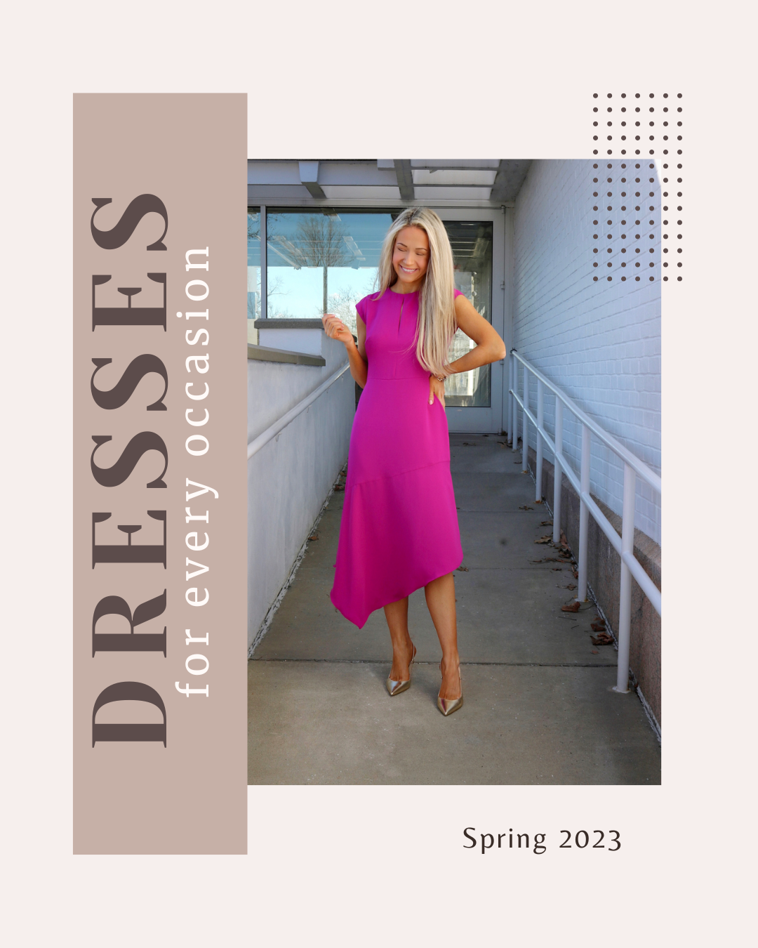 Dresses for Every Occasion | Spring 2023
