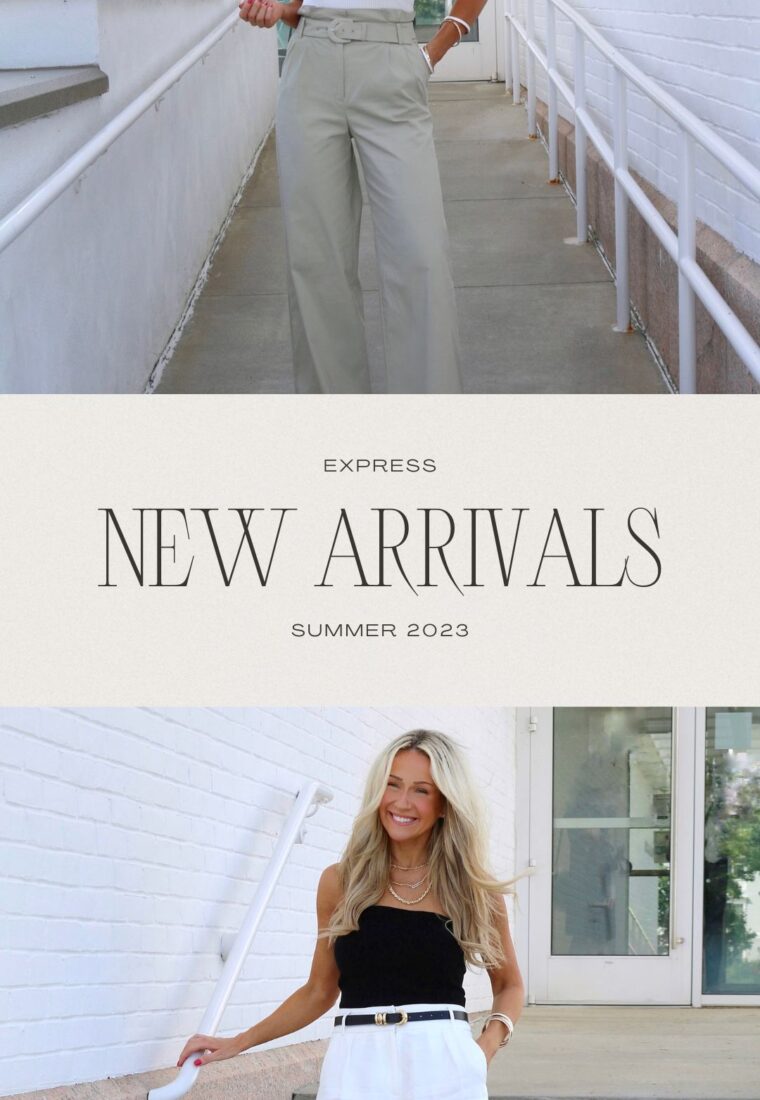 Express New Arrivals – Summer 2023